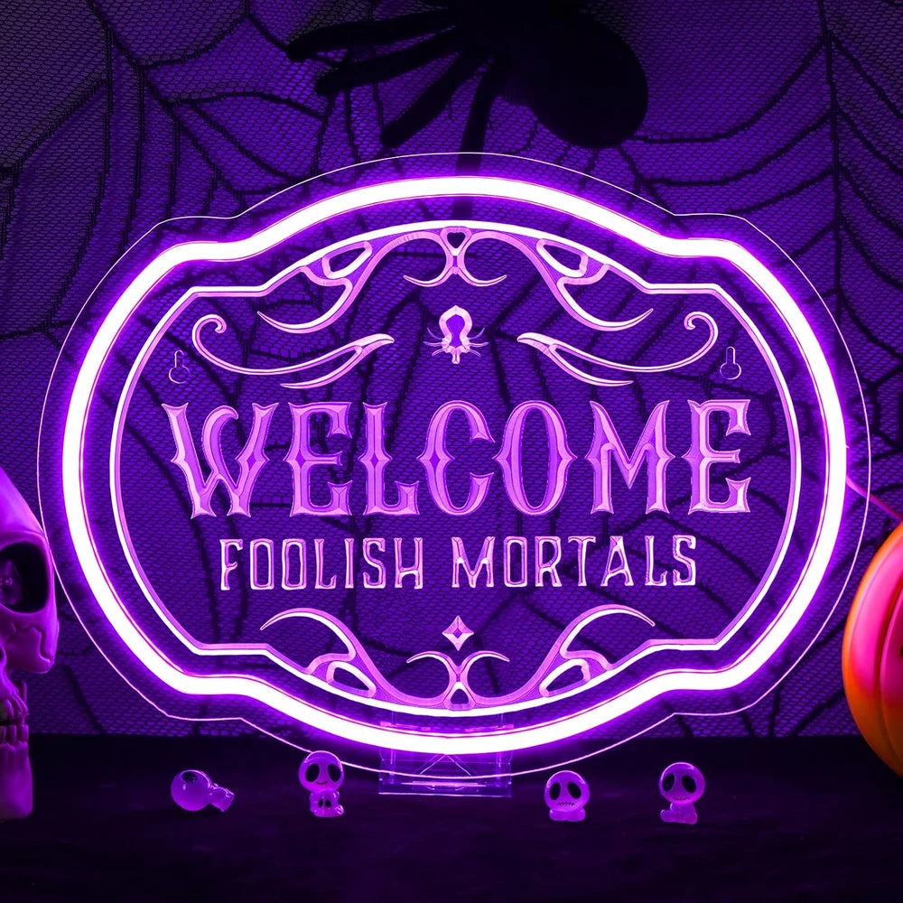 Welcome Foolish Mortals Halloween Neon Sign