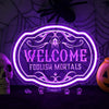 Welcome Foolish Mortals Halloween Neon Sign